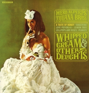 Herb Alpert & The Tijuana Bras - Whipped Cream & Other Delights i gruppen VINYL / Pop-Rock hos Bengans Skivbutik AB (3935837)