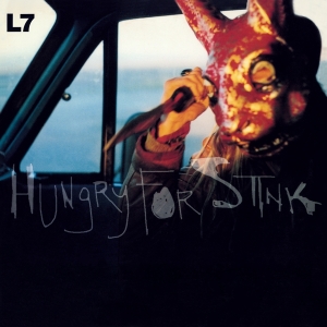 L7 - Hungry For Stink i gruppen VINYL hos Bengans Skivbutik AB (3936005)