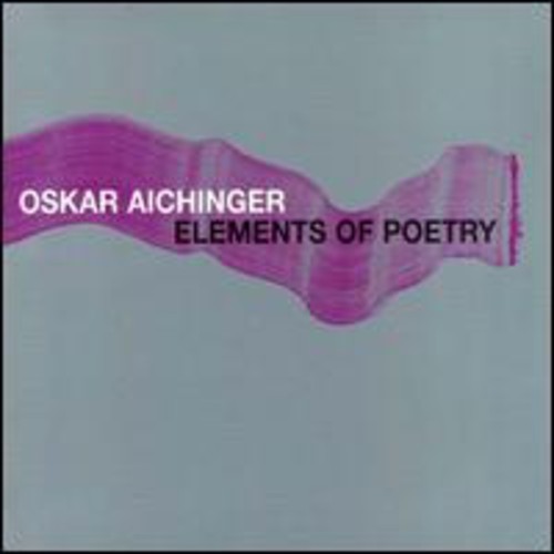 Aichinger Oskar - Elements Of Poetry i gruppen CD / Worldmusic/ FolkeMusikkk hos Bengans Skivbutik AB (3936086)