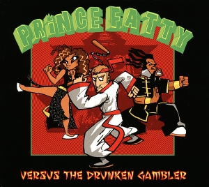 Prince Fatty - Versus The Drunken Gambler i gruppen CD hos Bengans Skivbutik AB (3936147)