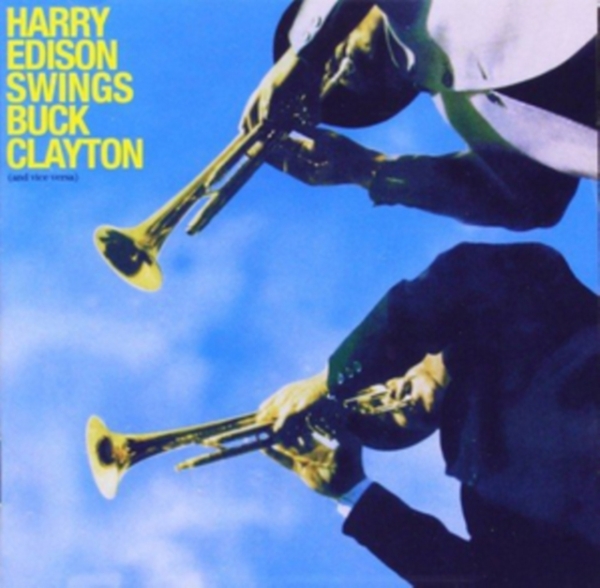 Edison Harry/Buck Clayton - Harry Swings Buck Clayton (And Vice Versa) i gruppen CD / Jazz/Blues hos Bengans Skivbutik AB (3936166)