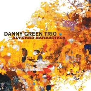 Danny Green - Altered Narratives i gruppen CD hos Bengans Skivbutik AB (3936207)