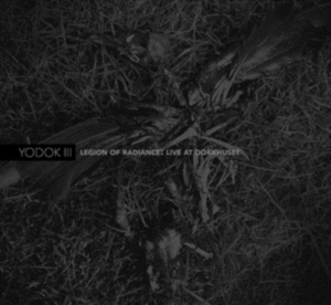 Yodok Iii - Legion Of Radiance: Libe At Dokhuset i gruppen Annet /  hos Bengans Skivbutik AB (3936623)