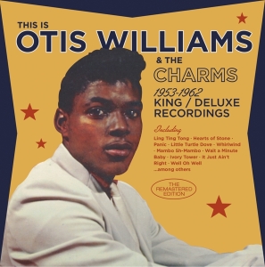 Otis & The Charms Williams - 1953-1962 King / Deluxe Recordings i gruppen CD / Pop-Rock,RnB-Soul,Annet hos Bengans Skivbutik AB (3936642)
