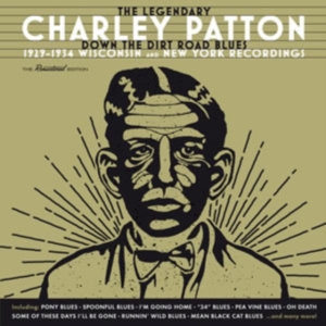 Charlie Patton - Down The Dirt Road Blues - 1929-1934 i gruppen CD hos Bengans Skivbutik AB (3936644)