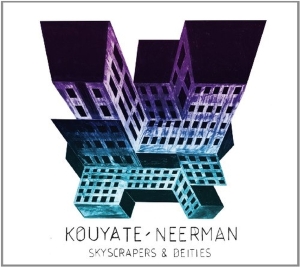 Kouyate-Neerman - Skyscrapers & Deities i gruppen CD hos Bengans Skivbutik AB (3936676)