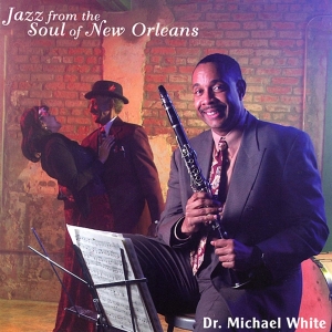Michael White - Jazz From The Soul Of.. i gruppen CD hos Bengans Skivbutik AB (3936787)