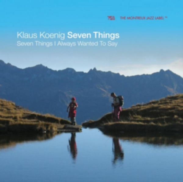 Koenig Klaus -Seven Things- - Seven Things I Always Wanted To Say i gruppen CD / Jazz/Blues hos Bengans Skivbutik AB (3936828)