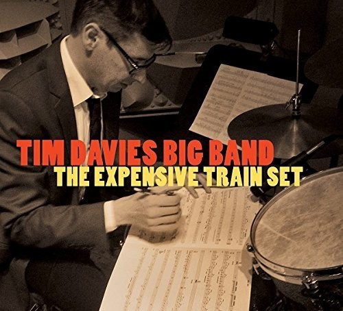 Davies Tim -Big Band- - Expensive Train Set-Digi- i gruppen CD / Jazz/Blues hos Bengans Skivbutik AB (3936831)