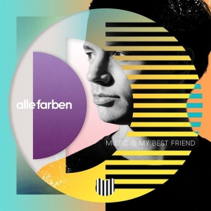 Alle Farben - Music Is My Best Friend i gruppen CD / Dance-Techno hos Bengans Skivbutik AB (3937430)