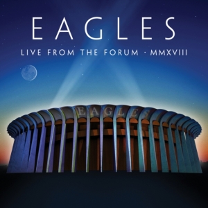 Eagles - Live From The Forum Mmxviii i gruppen Musikk / CD+Blu-ray / Pop-Rock hos Bengans Skivbutik AB (3937484)