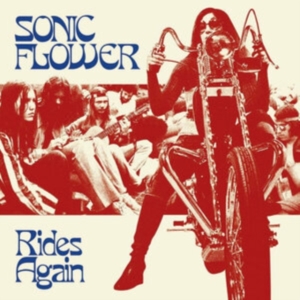 Sonic Flower - Rides Again (Red Vinyl Lp) i gruppen VINYL hos Bengans Skivbutik AB (3938898)
