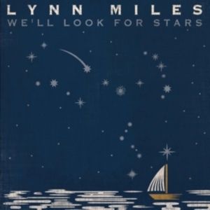 Miles Lynn - We'll Look For Stars i gruppen Annet /  hos Bengans Skivbutik AB (3939007)
