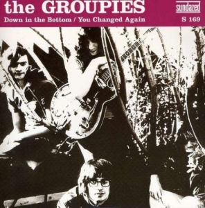 Groupies The - Down In The Bottom / You Changed Ag i gruppen Annet /  hos Bengans Skivbutik AB (3939110)