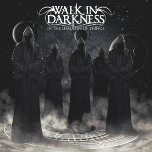 Walk In Darkness - In The Shadows Of Things i gruppen CD / Metal/ Heavy metal hos Bengans Skivbutik AB (3941326)