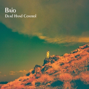 Baio - Dead Hand Control i gruppen Labels / Woah Dad / Dold_tillfall hos Bengans Skivbutik AB (3942364)