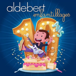 Aldebert - 10 Ans D'enfantillages ! i gruppen Annet /  hos Bengans Skivbutik AB (3942668)