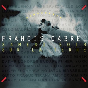 Cabrel Francis - Samedi Soir Sur La Terre i gruppen CD / Pop-Rock hos Bengans Skivbutik AB (3944626)
