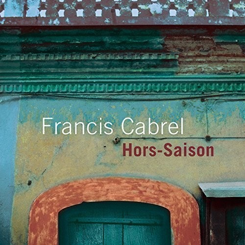 Francis Cabrel - Hors-Saison i gruppen CD / Pop-Rock hos Bengans Skivbutik AB (3944653)