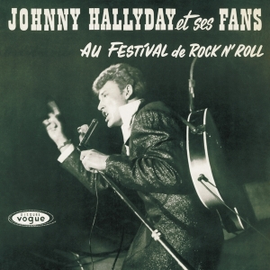 Hallyday Johnny - Johnny Hallyday Et Ses Fans Au Festival De Rock N' Roll i gruppen Annet /  hos Bengans Skivbutik AB (3945418)