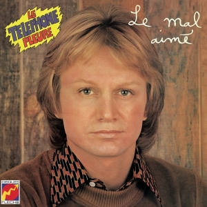 François Claude - Le Mal Aimé / Le Téléphone Pleure i gruppen Annet /  hos Bengans Skivbutik AB (3945421)