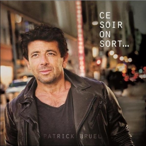 Bruel Patrick - Ce Soir On Sort... i gruppen Annet /  hos Bengans Skivbutik AB (3945460)