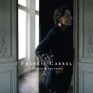 Cabrel Francis - Des Roses Et Des Orties i gruppen Annet /  hos Bengans Skivbutik AB (3945465)