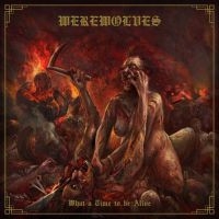 Werewolves - What A Time To Be Alive i gruppen CD hos Bengans Skivbutik AB (3945672)