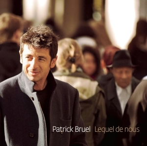 Bruel Patrick - Lequel De Nous i gruppen CD hos Bengans Skivbutik AB (3945811)