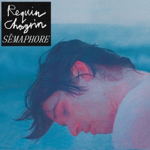 Requin Chagrin - Sémaphore i gruppen Annet /  hos Bengans Skivbutik AB (3948258)