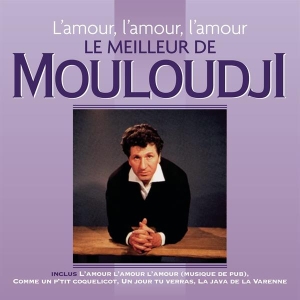 Mouloudji - L'amour, L'amour, L'amour - Le Meilleur De Mouloudji i gruppen Annet /  hos Bengans Skivbutik AB (3948263)