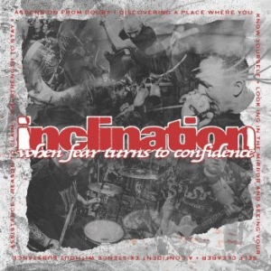 Inclination - When Fear Turns To Confidence i gruppen VINYL / Rock hos Bengans Skivbutik AB (3948689)
