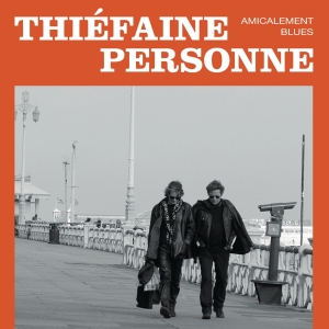 Thiéfaine Hubert-Félix & Paul - Amicalement Blues i gruppen Annet /  hos Bengans Skivbutik AB (3948929)