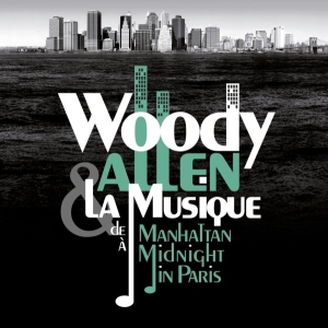 Various - Woody Allen & La Musique : De Manhattan À Midnight In Paris i gruppen Annet /  hos Bengans Skivbutik AB (3948975)