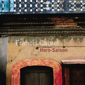Cabrel Francis - Hors Saison i gruppen Annet /  hos Bengans Skivbutik AB (3949168)