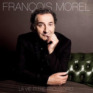 Morel François - La Vie (Titre Provisoire) i gruppen Annet / hos Bengans Skivbutik AB (3949360)