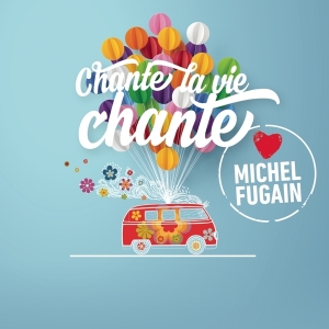 Various - Chante La Vie Chante (Love Michel Fugain) i gruppen CD hos Bengans Skivbutik AB (3949370)