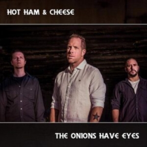 Hot Ham And Cheese - Onions Have Eyes i gruppen Annet /  hos Bengans Skivbutik AB (3950364)