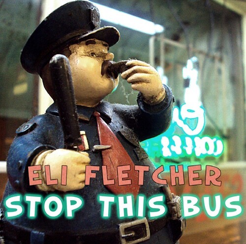 Fletcher Eli - Stop This Bus i gruppen CD / Rock hos Bengans Skivbutik AB (3950422)