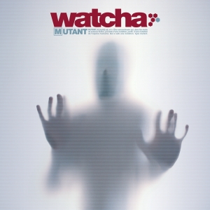 Watcha - Mutant i gruppen Annet /  hos Bengans Skivbutik AB (3950553)