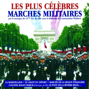 43Ème R.I. De Lille Sous La Direction Du Commandant Philibert - Les Plus Celebres Marches Militaires i gruppen CD / Klassisk,Pop-Rock hos Bengans Skivbutik AB (3950889)