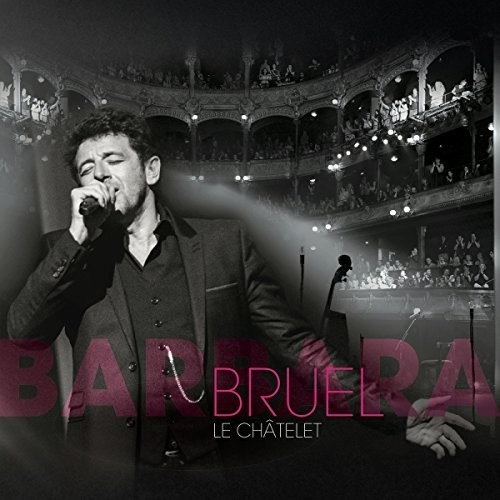 Patrick Bruel - Bruel Barbara - Le Châtelet i gruppen CD / Pop-Rock hos Bengans Skivbutik AB (3950929)