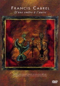 Cabrel Francis - D'une Ombre À L'autre i gruppen Musikkk-DVD & Bluray hos Bengans Skivbutik AB (3951391)