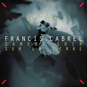 Cabrel Francis - Samedi Soir Sur La Terre i gruppen Annet /  hos Bengans Skivbutik AB (3951407)