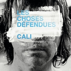 Cali - Les Choses Défendues i gruppen CD / Pop-Rock,Annet hos Bengans Skivbutik AB (3951637)