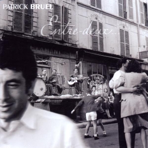 Bruel Patrick - Entre Deux i gruppen Annet /  hos Bengans Skivbutik AB (3951642)