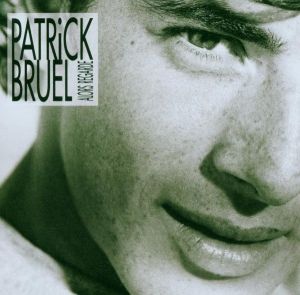 Bruel Patrick - Alors Regarde i gruppen CD / Pop-Rock hos Bengans Skivbutik AB (3951656)