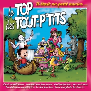 Top Des Tout P Tits Le - Le Top Des Tout P'tits : Il Était Un Petit Navire... i gruppen Annet /  hos Bengans Skivbutik AB (3951671)