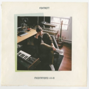 Foxtrott - Meditations I-Ii-Iii i gruppen VINYL hos Bengans Skivbutik AB (3951698)