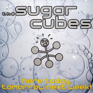 Sugarcubes - Here Today, Tomorrow Next Week! i gruppen VINYL hos Bengans Skivbutik AB (3951734)